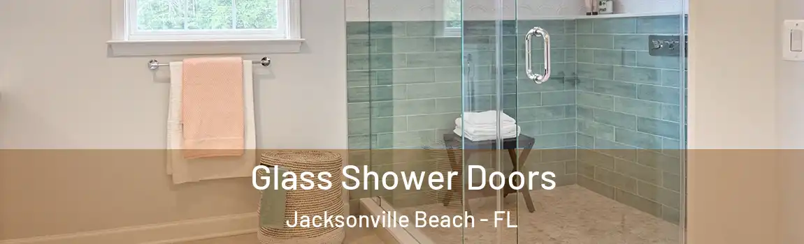 Glass Shower Doors Jacksonville Beach - FL